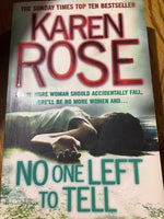 No one left to tell. Karen Rose. 2012.