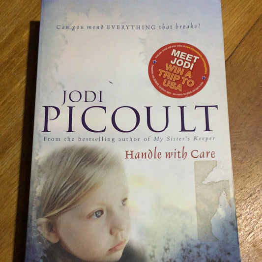 Handle with care. Jodi Picoult. 2009.