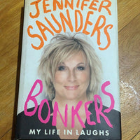 Bonkers: my life in laughs. Jennifer Saunders. 2013.