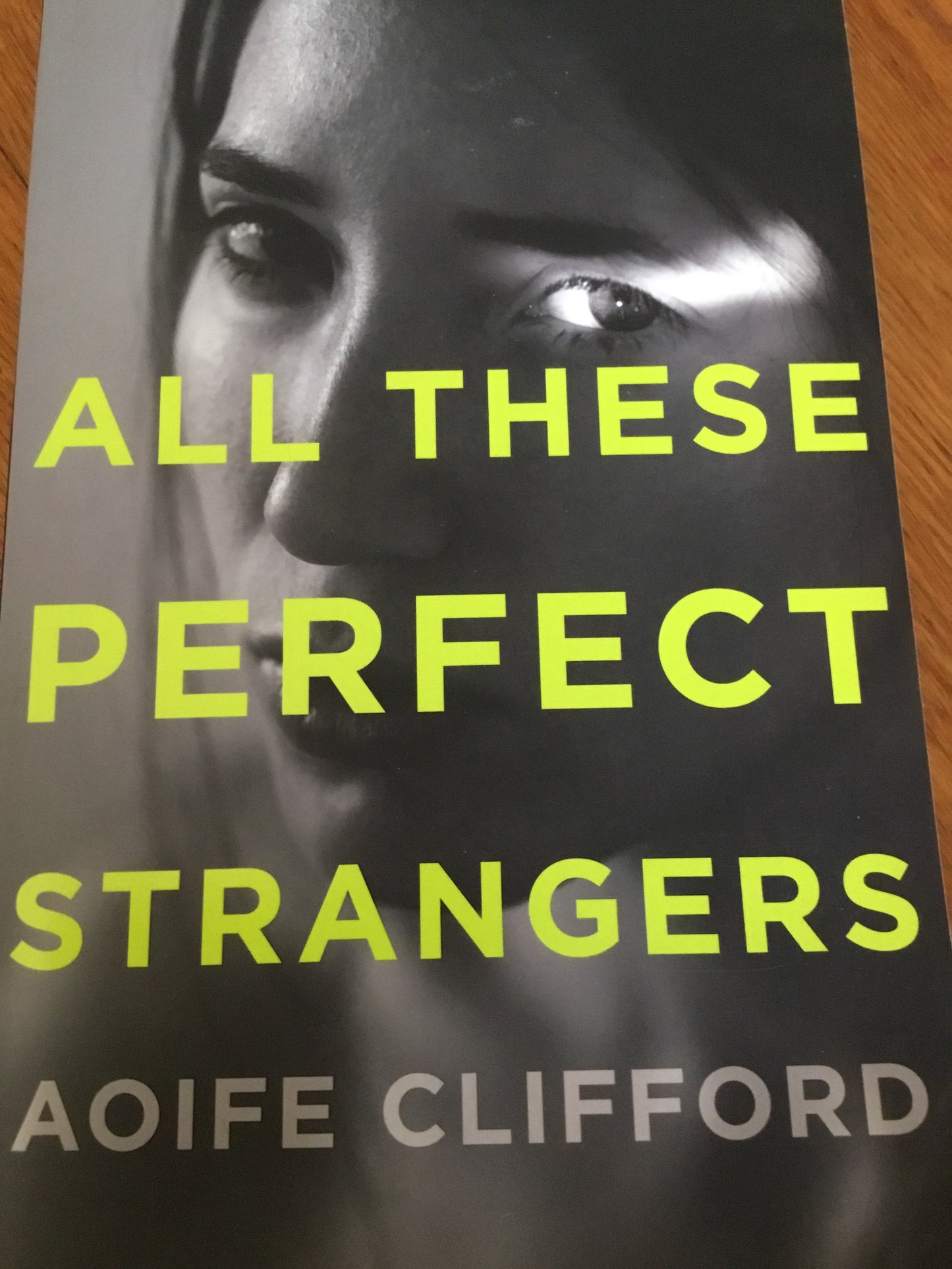 All these perfect strangers. Aoife Clifford. 2016.