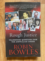 Rough Justice. Robin Bowles. 2007.