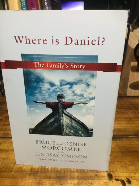 Where is Daniel?: the family’s story. Bruce & Denise Morcombe. 2014.