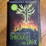 Through the dark. Alexandra Bracken. 2015.