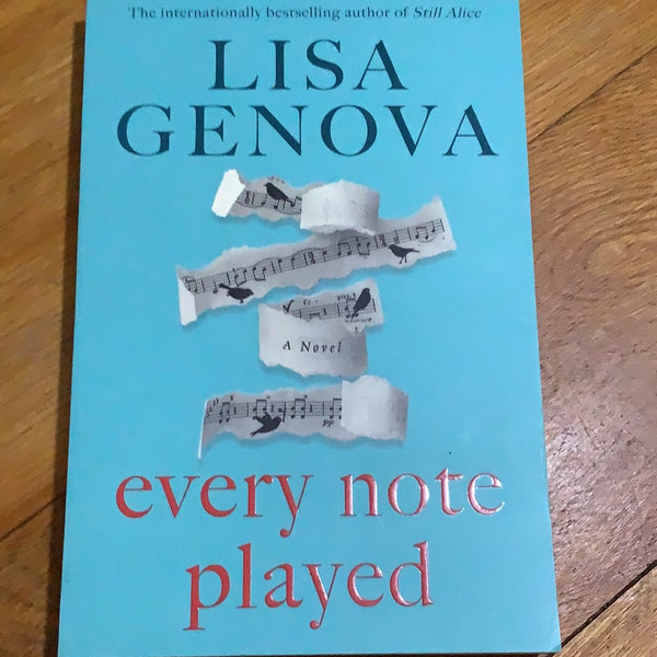 Every note played. Lisa Genova. 2018.