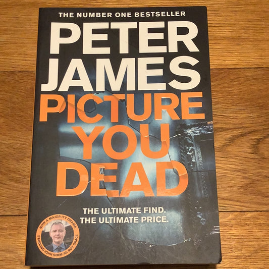 Picture you dead. Peter James. 2022.