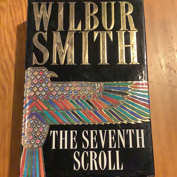 Seventh scroll. Wilbur Smith. 1995.