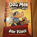 Dog Man: brawl of the wild. Dav Pilkey. 2019.