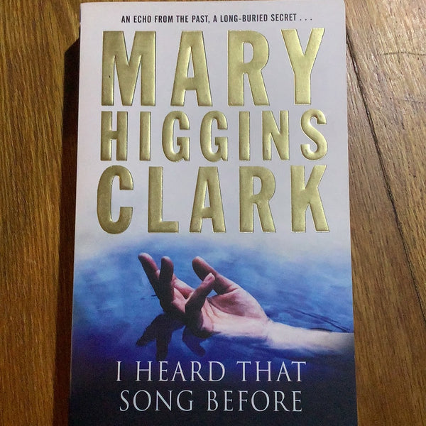 I heard that song before. Mary Higgins Clark. 2008.