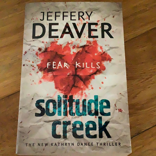 Solitude creek. Jeffery Deaver. 2015.