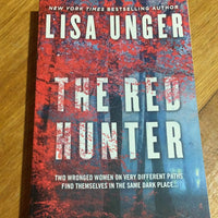 Red hunter. Lisa Unger. 2017.