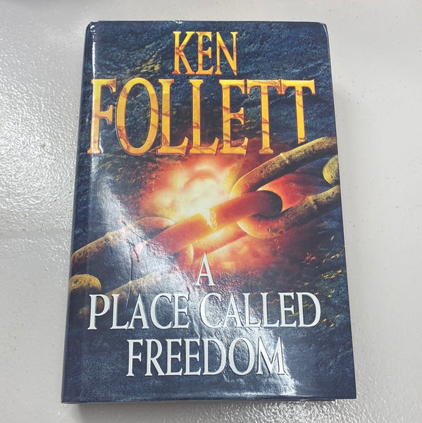 Place called freedom. Ken Follett. 1995.
