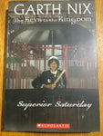 Superior Saturday (Nix, Garth)(Keys to the Kingdom, Bk.6)(2008, paperback)