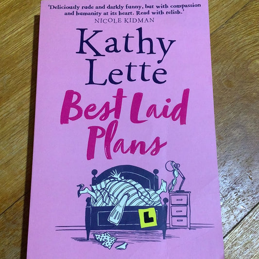 Best laid plans. Kathy Lette. 2017.