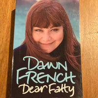 Dear fatty. Dawn French. 2008.