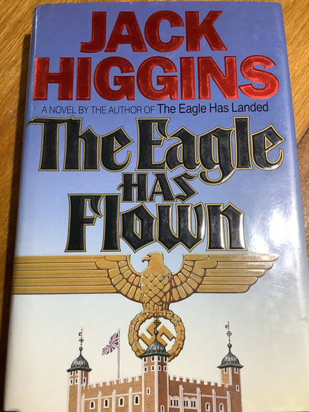 Eagle has flown. Jack Higgins. 1991.