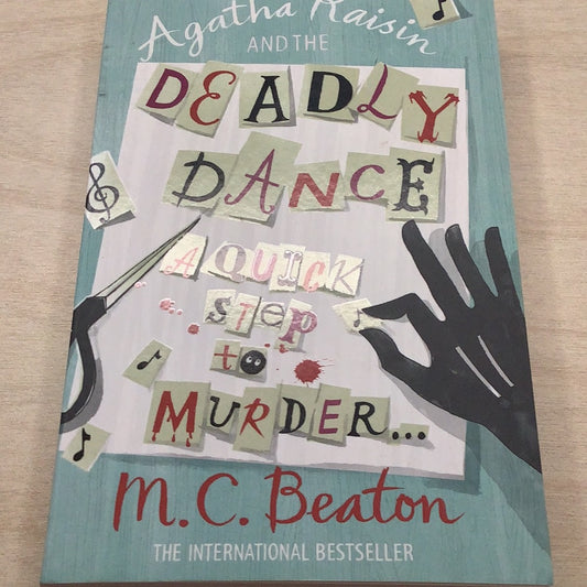 Agatha Raisin and the deadly dance: a quickstep to murder. M. C. Beaton. 2010.