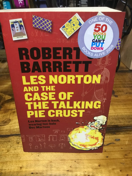 Les Norton and the case of the talking pie crust. Robert Barrett. 2007.