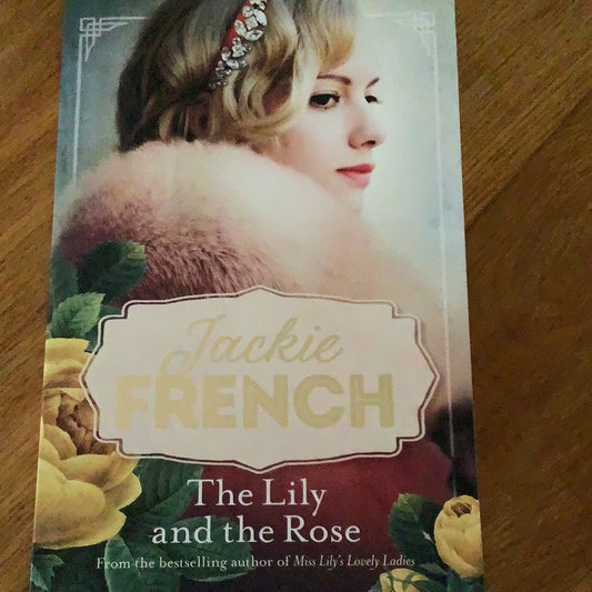 Lily and the rose. Jackie French. 2018