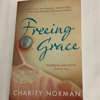 Freeing Grace. Charity Norman. 2011.