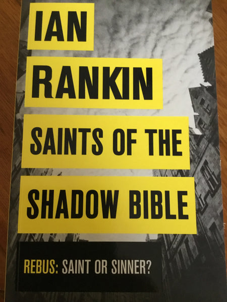 Saints of the shadow bible. Ian Rankin. 2013.