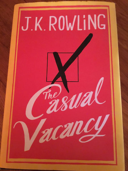 Casual vacancy. J. K. Rowling. 2012.