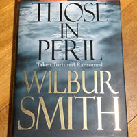 Those in peril. Wilbur Smith. 2011.