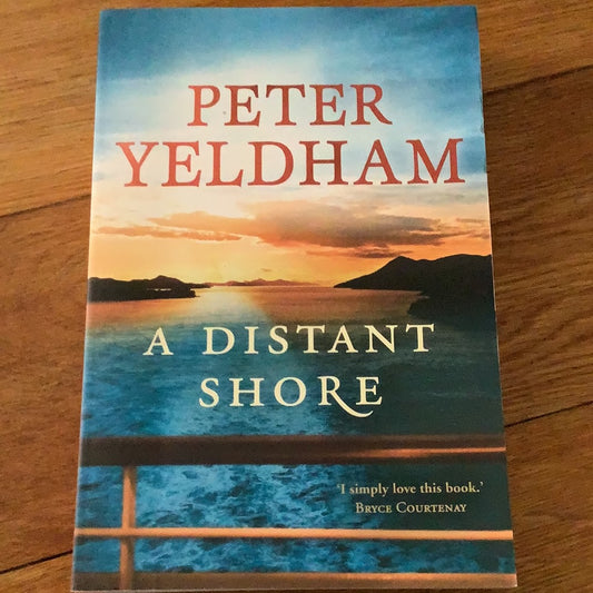 Distant shore. Peter Yeldham. 2009.