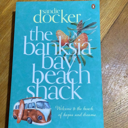 Banksia Bay Beach Shack. Sandie Docker. 2021.