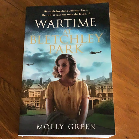 Wartime at Bletchley Park. Molly Green. 2022.