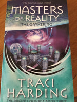 Masters of reality: the gathering. Traci Harding. 2006.