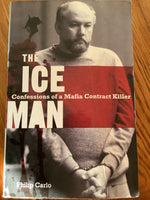 Ice man: confessions of a Mafia contract killer. Philip Carlo. 2007.