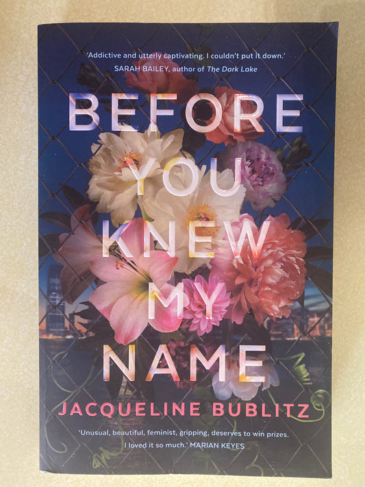 Before you knew my name. Jacqueline Bublitz. 2021.