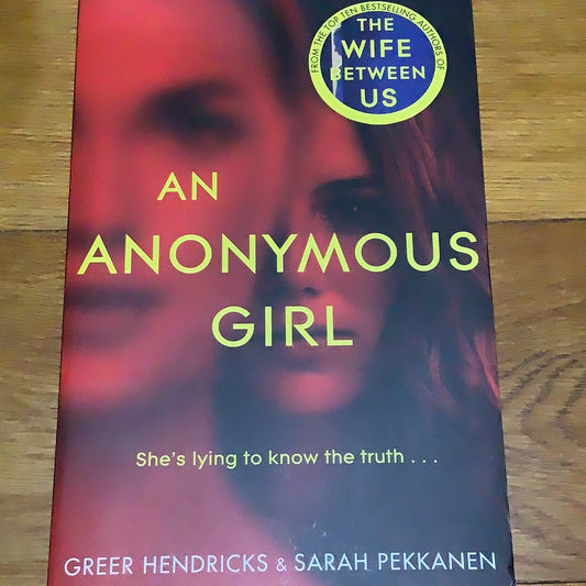 Anonymous girl. Greer Hendricks and Sarah Pekkanen. 2019.