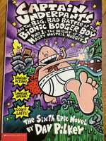 Captain Underpants and the big bad battle of the bionic booger boy Pt.1: night of the nasty nostril nuggets. Bk.6(Pilkey, Dav) (2003, paperback)