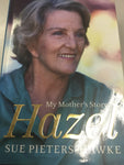 Hazel: my mother’s story. Sue Pieters-Hawke. 2011.