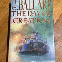 Day of creation. J. G. Ballard. 1987.