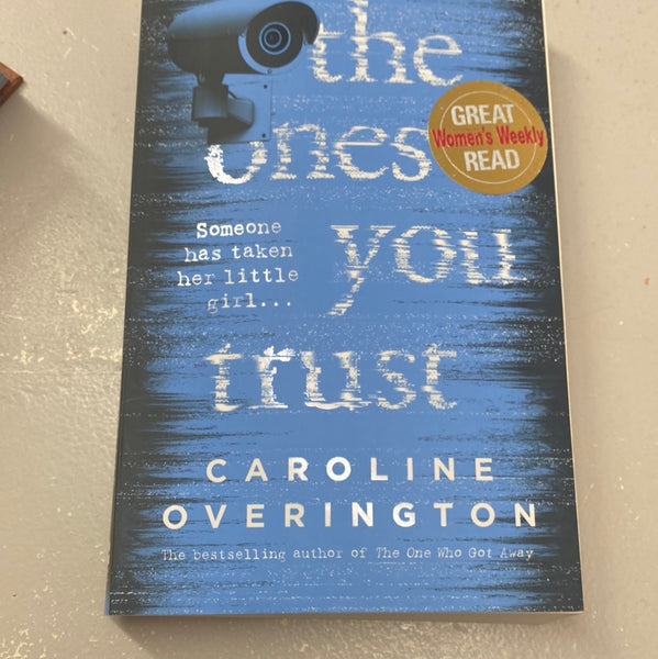 Ones you trust. Caroline Overington. 2018.