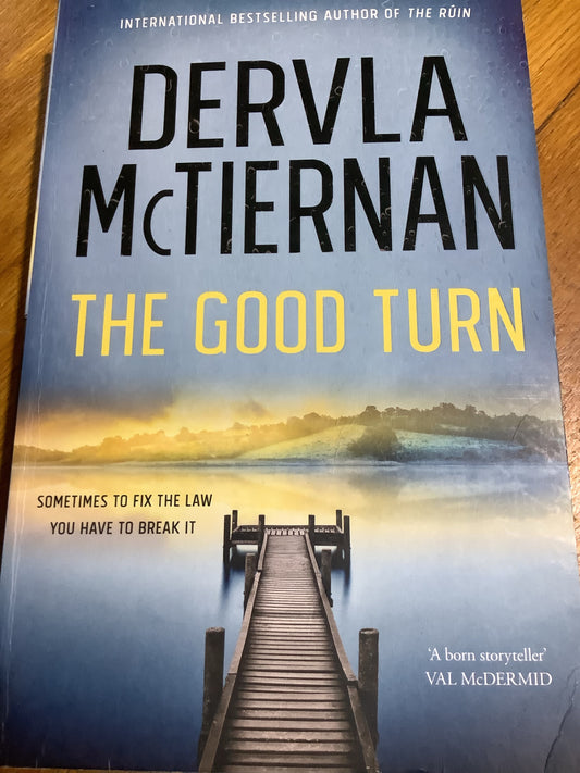 Good turn. Dervla McTiernan. 2020.