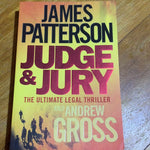 Judge & jury. James Patterson & Andrew Goss. 2006.