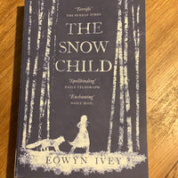 Snow child. Eowyn Ivey. 2012.