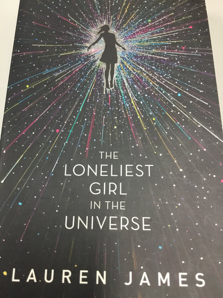 Loneliest girl in the universe. Lauren James. 2017