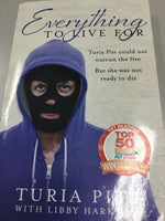 Everything to live for. Turia Pitt. 2013.