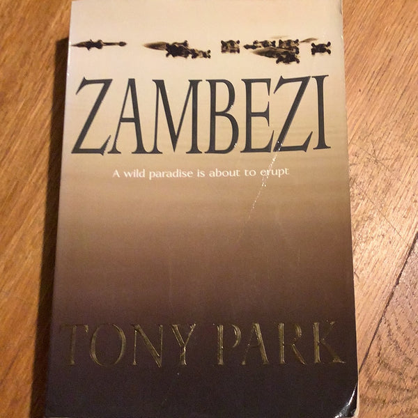 Zambezi. Tony Park. 2005.