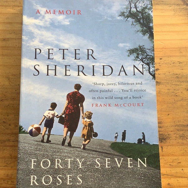 Forty seven roses. Peter Sheridan. 2001.