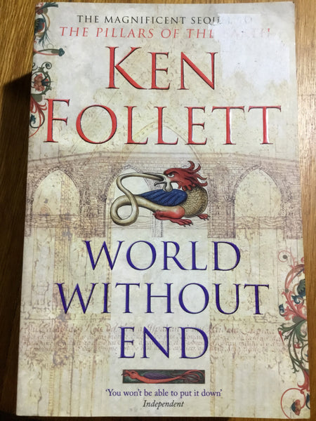 World without end. Ken Follett. 2007.