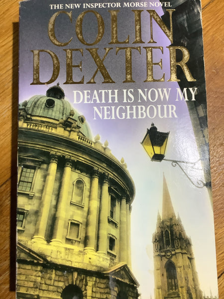 Death is now my neighbour (Dexter, Colin)(1997, paperback)