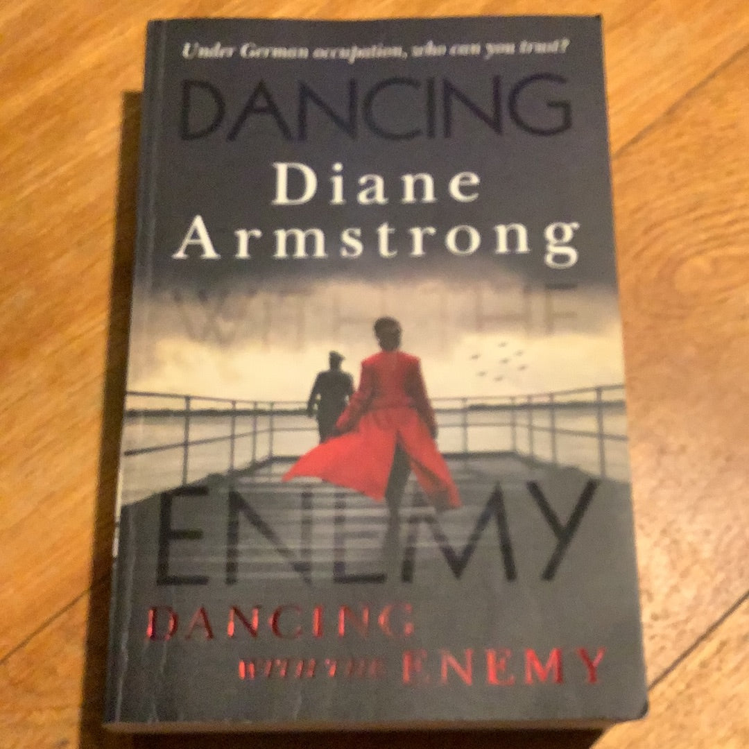 Dancing with the enemy. Diane Chamberlain. 2022.