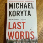 Last words. Michael Koryta. 2016.