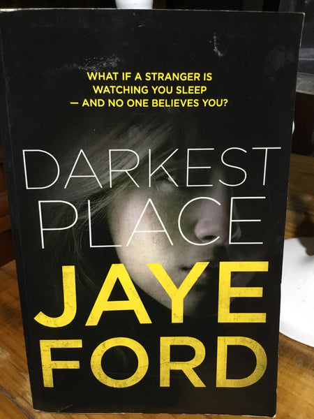 Darkest place. Jaye Ford. 2016.