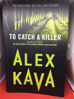 To catch a killer. Alex Kava. 2008.